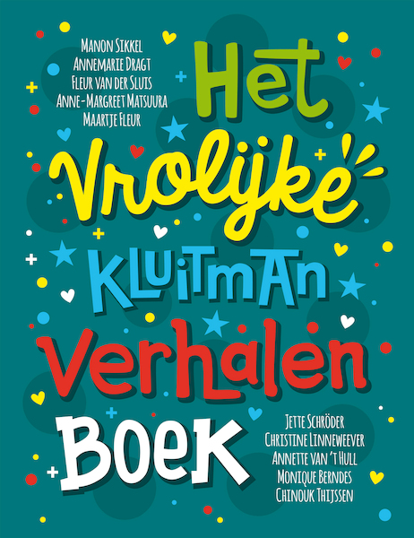 Het vrolijke Kluitman verhalen boek - Christine Linneweever, Jette Schröder, Manon Sikkel (ISBN 9789020623185)