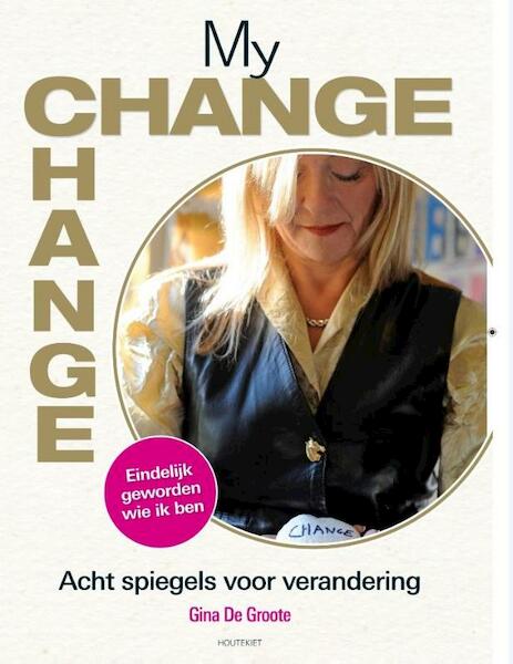 My Change - Gina De Groote (ISBN 9789089244314)