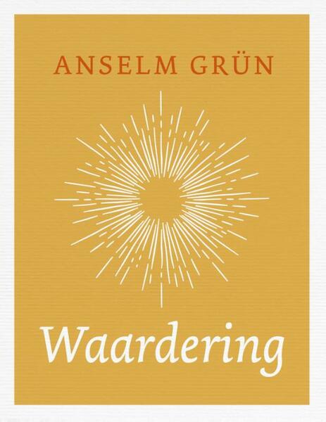 Waardering - Anselm Grün (ISBN 9789025905354)