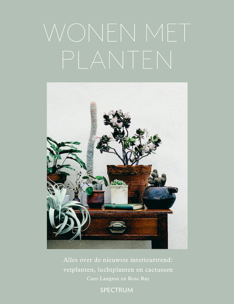 Wonen met planten - Caro Langton, Rose Ray (ISBN 9789000350490)