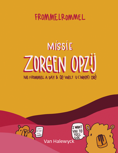 Missie zorgen opzij - Frommelrommel (ISBN 9789463830812)