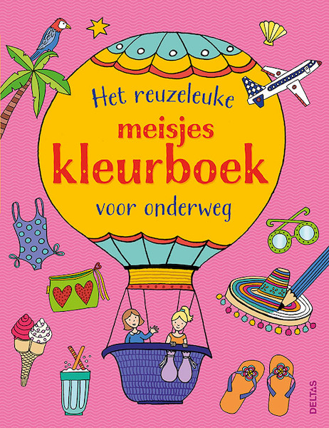 Het reuzeleuke meisjeskleurboek voor onderweg - (ISBN 9789044757569)