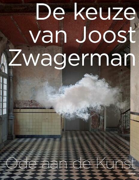De keuze van Joost Zwagerman - Joost Zwagerman (ISBN 9789089897138)