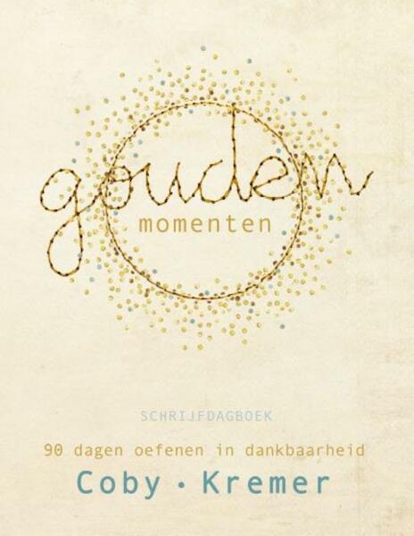 gouden momenten - Coby Kremer (ISBN 9789491844713)