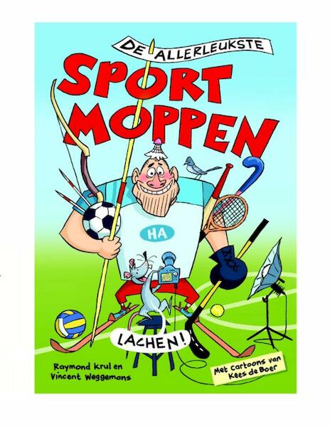 De allerleukste sportmoppen - Raymond Krul, Vincent Weggemans (ISBN 9789067979177)