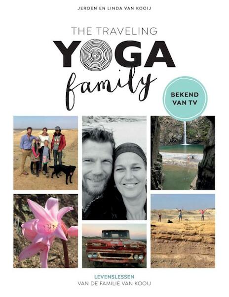 The Traveling Yoga Family - Jeroen van Kooij, Linda van Kooij (ISBN 9789021568058)