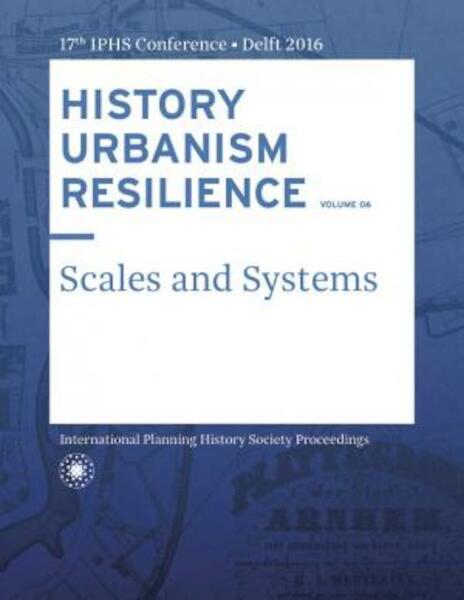 HISTORY URBANISM RESILIENCE VOLUME 06 - Carola Hein (ISBN 9789492516107)