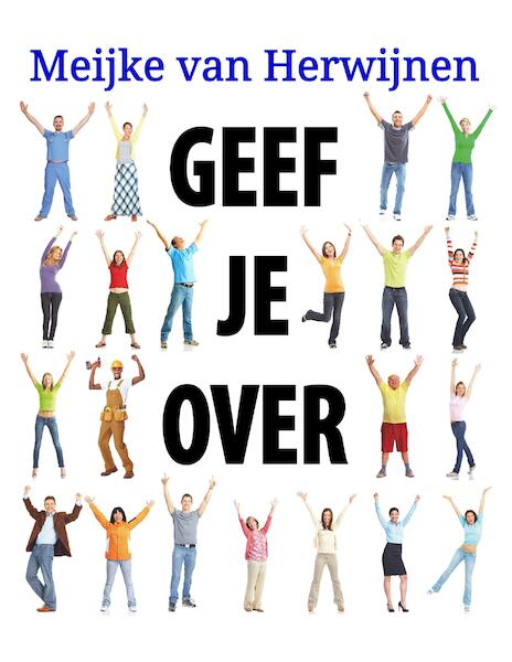 Geef je over - Meijke van Herwijnen (ISBN 9789082140392)