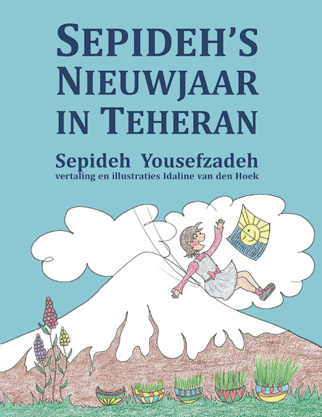 Sepideh’s Nieuwjaar in Teheran - Sepideh Yousefzadeh (ISBN 9789463900119)