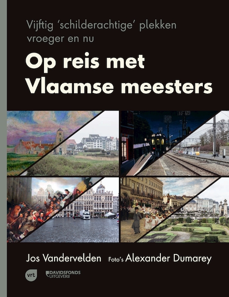 Op reis met Vlaamse meesters - Jos Vandervelden (ISBN 9789002268649)