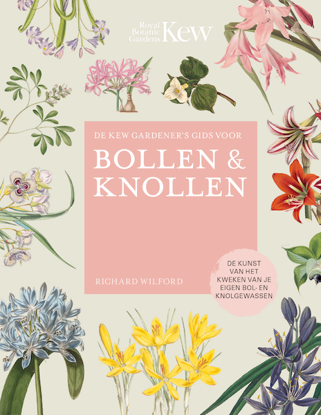 De Kew Gardener's gids voor Bollen & Knollen - Richard Wilford (ISBN 9789036639255)