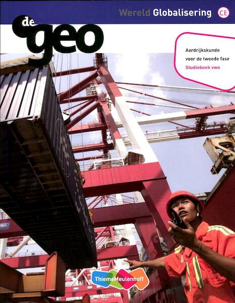 Geo Globalisering 2e fase Vwo studieboek - J.H. Bulthuis, G. Gerits (ISBN 9789006436204)
