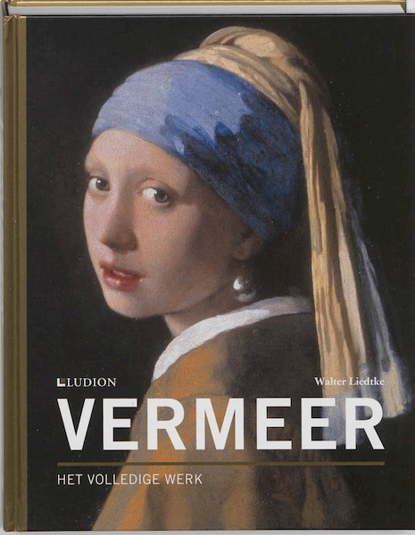 Vermeer - Het volledige werk - Walter Liedtke (ISBN 9789461300096)