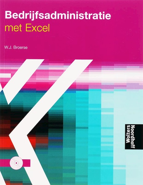 Bedrijfsadministratie met Excel - W.J Broerse (ISBN 9789001168070)