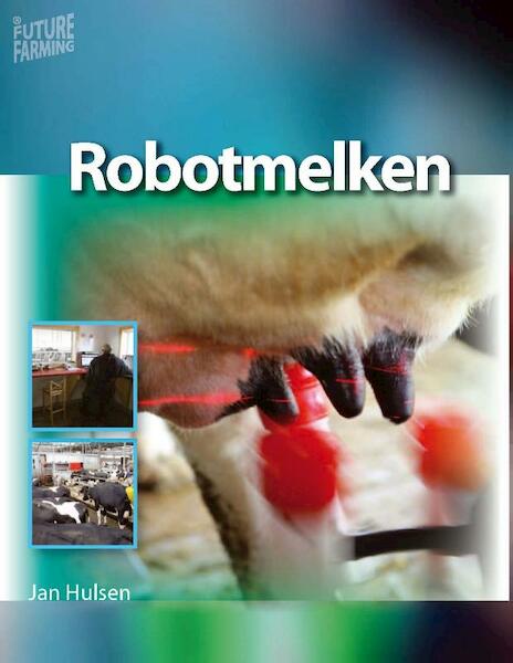 Robotmelken - Jan Hulsen (ISBN 9789087400231)