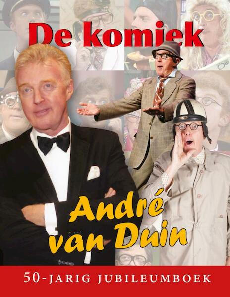 De komiek - André van Duin (ISBN 9789079872008)