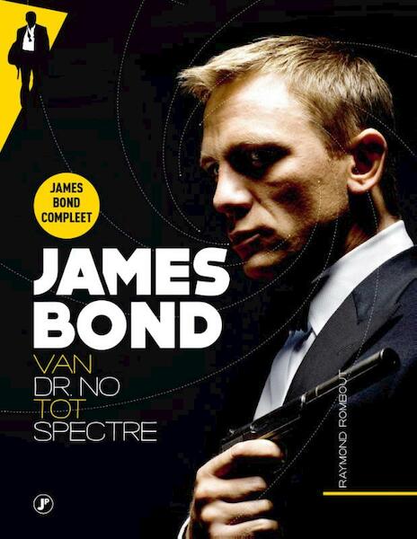 James Bond, van Dr. No tot Spectre - Raymond Rombout (ISBN 9789089750075)