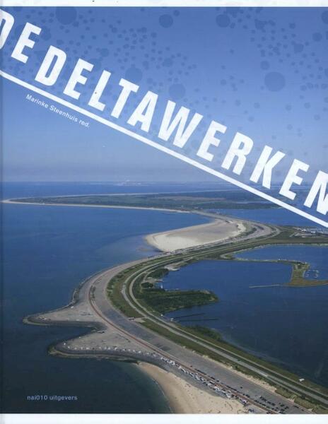 De Deltawerken - (ISBN 9789462082724)
