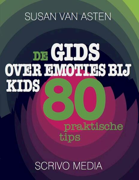 De gids over emoties bij kids - Susan van Asten (ISBN 9789491687396)