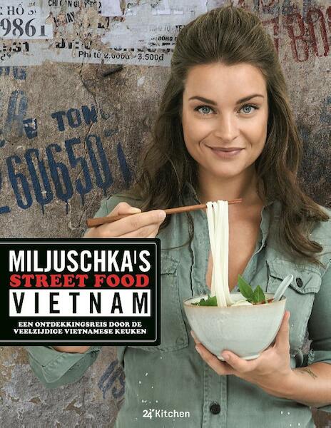 Miljuschka's Street Food Vietnam - Miljuschka Witzenhausen (ISBN 9789400509429)