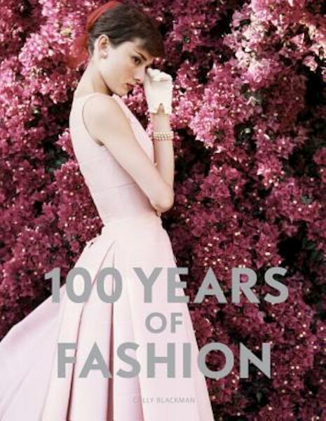 100 Years of Fashion - Cally Blackman (ISBN 9781856697989)