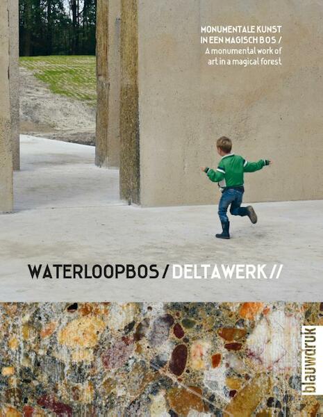 Waterloopbos / Deltawork // - Frans Bosscher (ISBN 9789492474360)