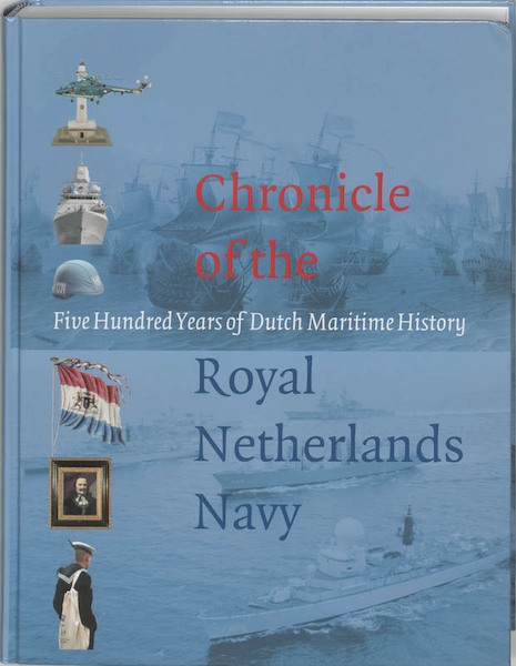 Chronicle of the Royal Netherlands Navy - (ISBN 9789067076111)