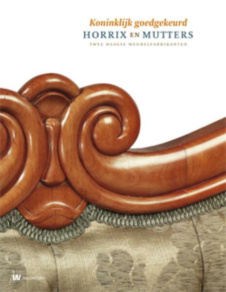 Koninklijk goedgekeurd. Horrix en Mutters - Titus M. Eliëns, A. Joshua van Scherpenzeel (ISBN 9789040086601)