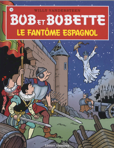 Bob et Bobette 150 Le fantome espagnol - Willy Vandersteen (ISBN 9789002025020)
