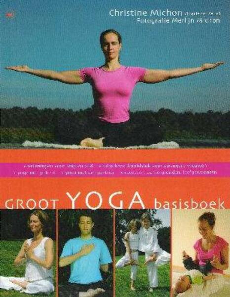Groot yoga basisboek - Christine Michon (ISBN 9789044312713)