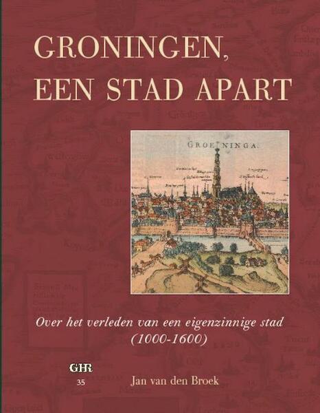 Groningen een stad apart - Jan van den Broek (ISBN 9789023249061)