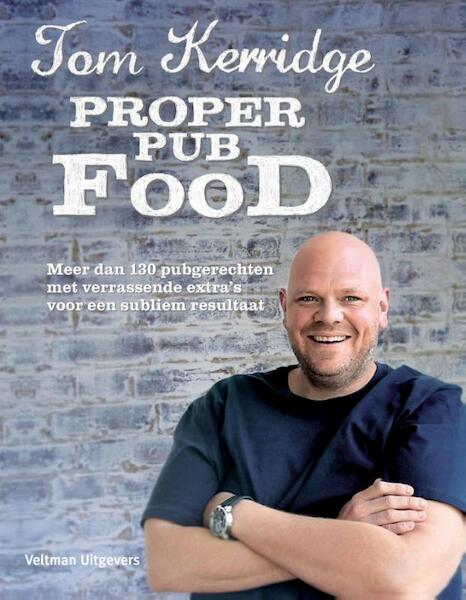 Proper pub food - Tom Kerridge (ISBN 9789048310142)