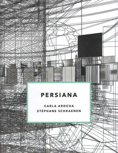 Persiana - Carla Arocha, Stephane Schraenen (ISBN 9789491819247)