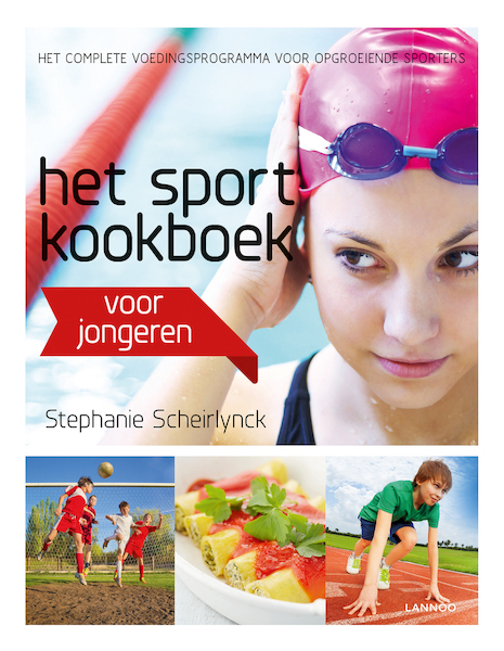 Het sportkookboek voor jonge sporters - Stephanie Scheirlynck (ISBN 9789401436502)