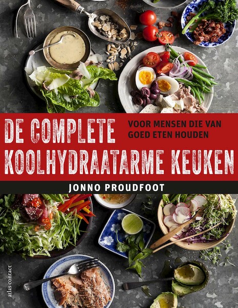 De complete koolhydraatarme keuken - Jonno Proudfoot (ISBN 9789045039084)
