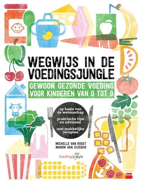 Wegwijs in de voedingsjungle - Michelle van Roost, Manon van Eijsden (ISBN 9789021567501)