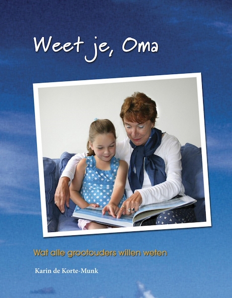 Weet je, Oma - Karin de Korte-Munk (ISBN 9789461491831)