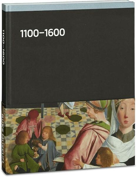 Rijksmuseum 1100-1600 - (ISBN 9789071450907)