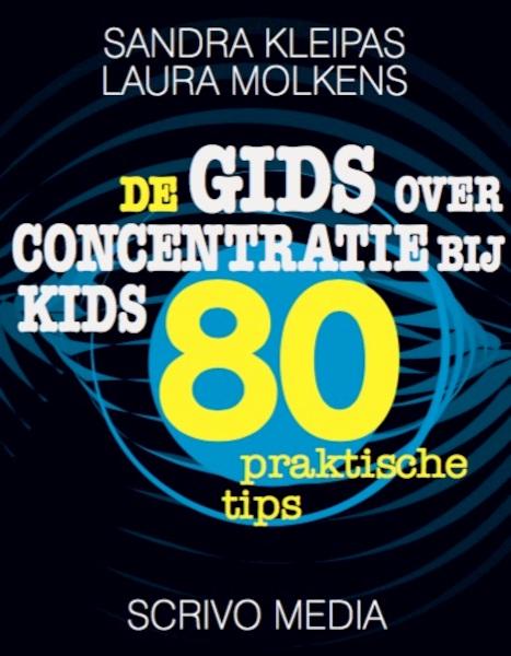 De gids over concentratie bij kids - Sandra Kleipas, Laura Molkens (ISBN 9789491687495)