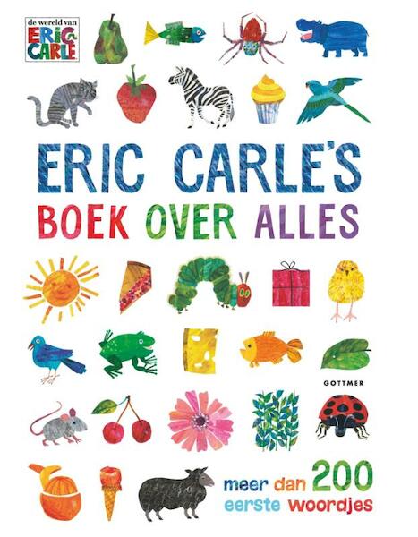 Eric Carle's boek over alles - Eric Carle (ISBN 9789025768584)