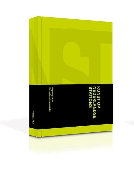Kunst op stations - Laura van Grinsven, Dirk van Weelden, Peter Michiel Schaap (ISBN 9789068687842)