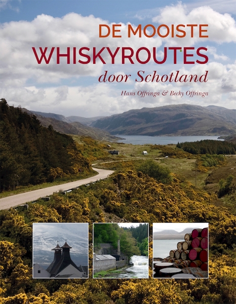 De mooiste whiskyroutes door Schotland - Hans Offringa, Becky Offringa (ISBN 9789059569546)