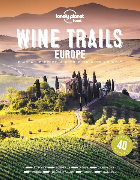 Wine Trails of Europe - lonely planet (ISBN 9781788689465)