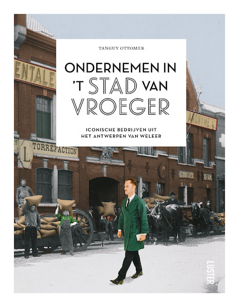 Ondernemen in 't stad van vroeger - Tanguy Ottomer (ISBN 9789460583377)