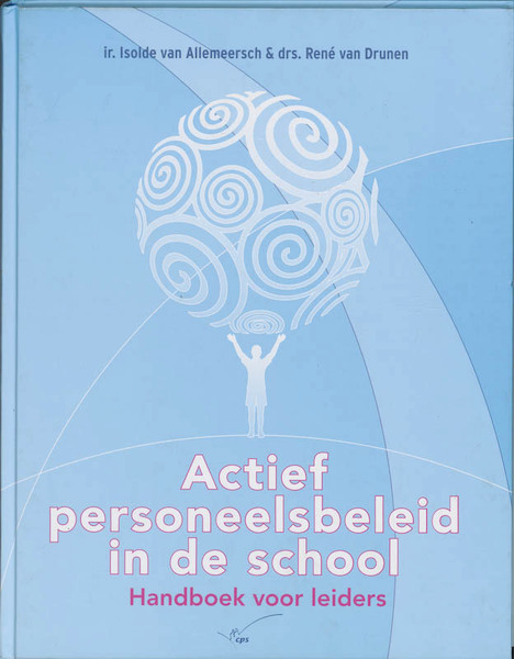 Actief personeelsbeleid in de school - I. van Allemeersch, R. van Drunen (ISBN 9789065085900)