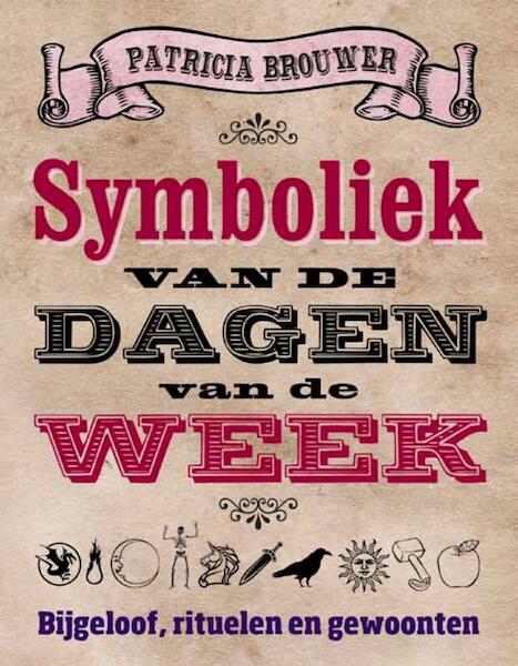 Symboliek van de dagen van de week - Patricia Brouwer (ISBN 9789020208320)