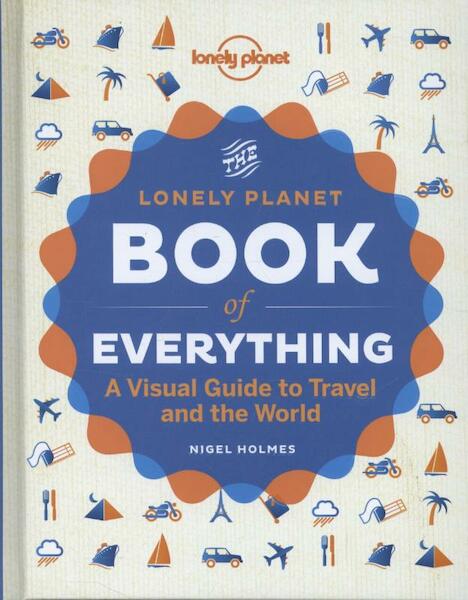 Lonely Planet the Book of Everything - Nigel Holmes (ISBN 9781742209630)