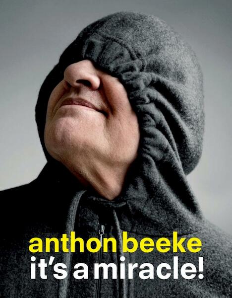 Anton Beeke, it's a miracle - (ISBN 9789063693305)
