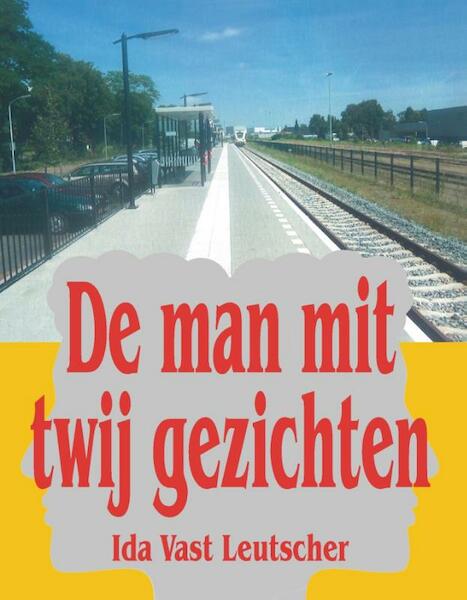 De man mit twij gezichten - Ida Vast Leutscher (ISBN 9789055124343)