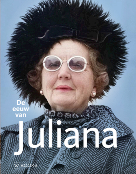 De eeuw van Juliana - Pieter Eckhardt (ISBN 9789462585058)